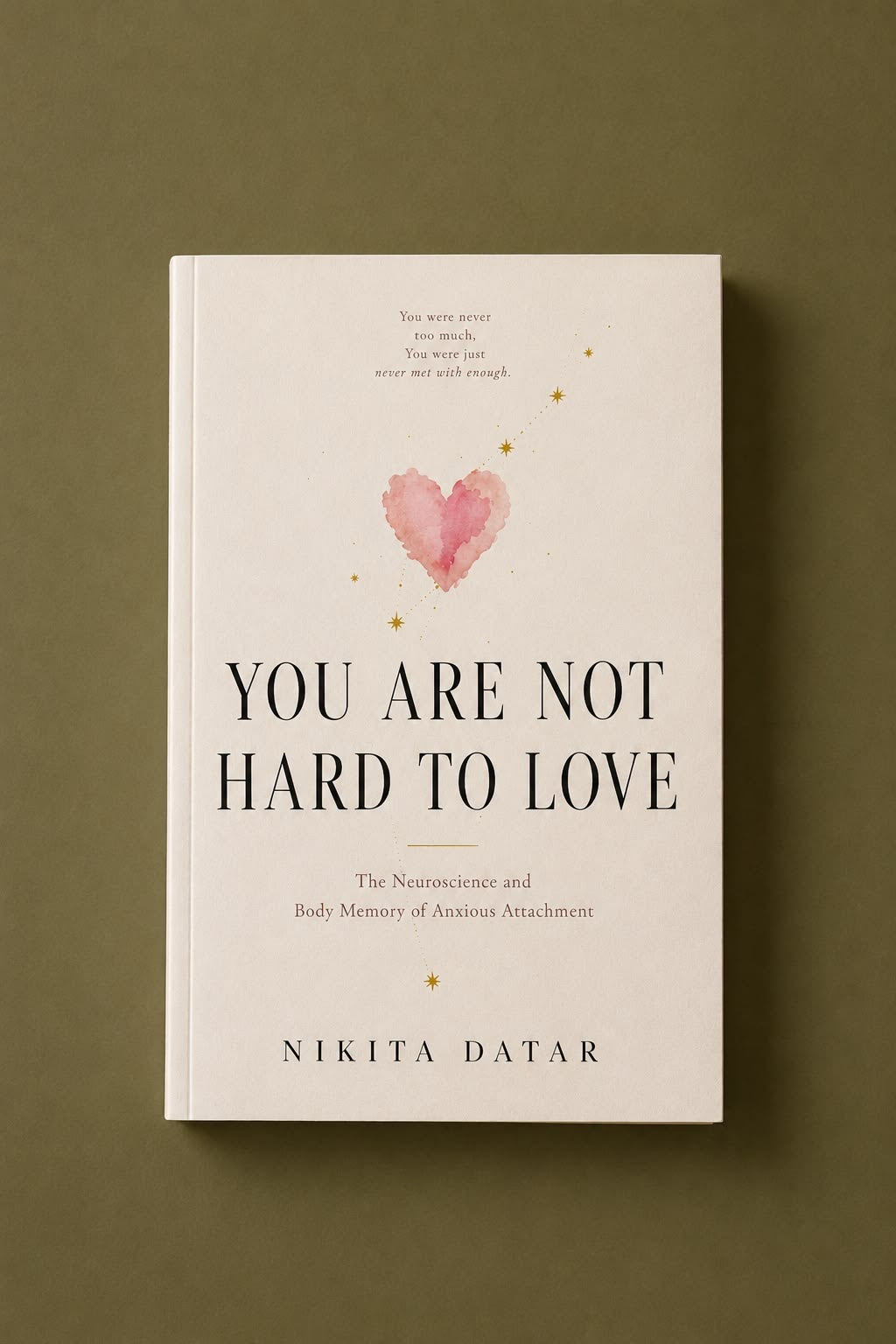 You Are Not Hard to Love: The Neuroscience and Body Memory of Anxious Attachment