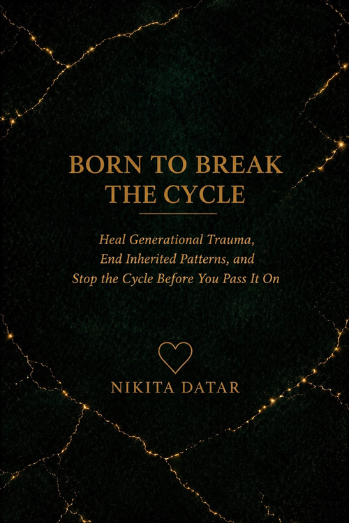 Born to Break the Cycle by Nikita Datar
