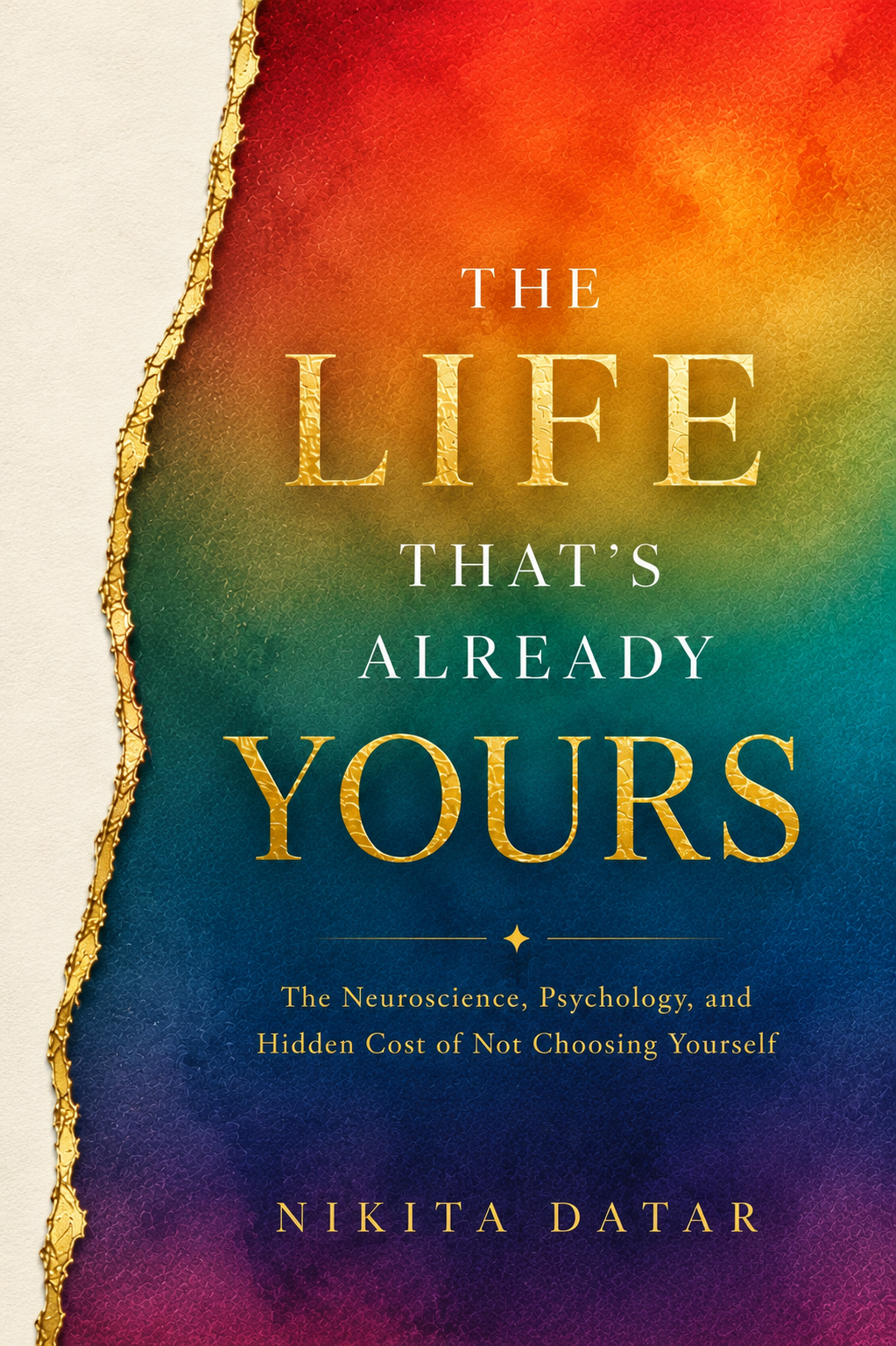 The Life That Is Already Yours by Nikita Datar