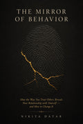 The Mirror of Behavior by Nikita Datar