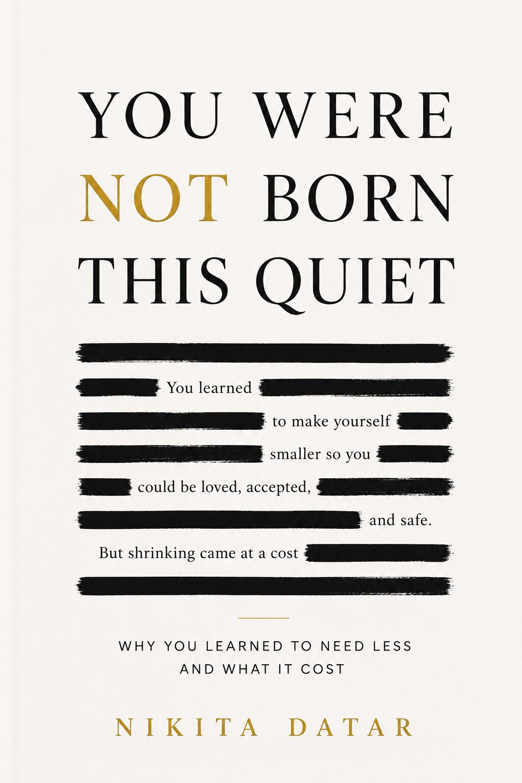 You Were Not Born This Quiet by Nikita Datar